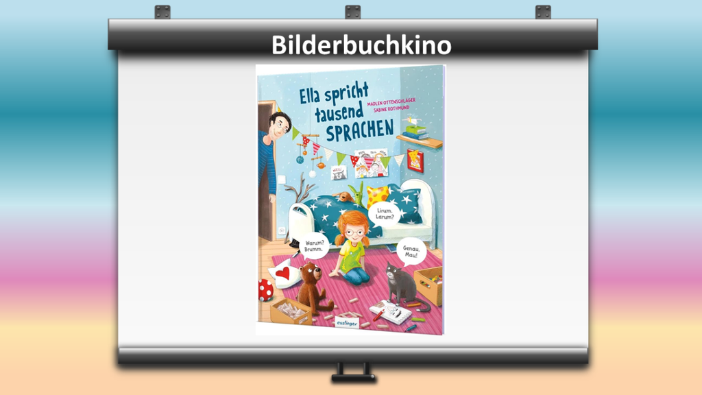 Bilderbuchkino: Ella spricht tausend Sprachen - 
